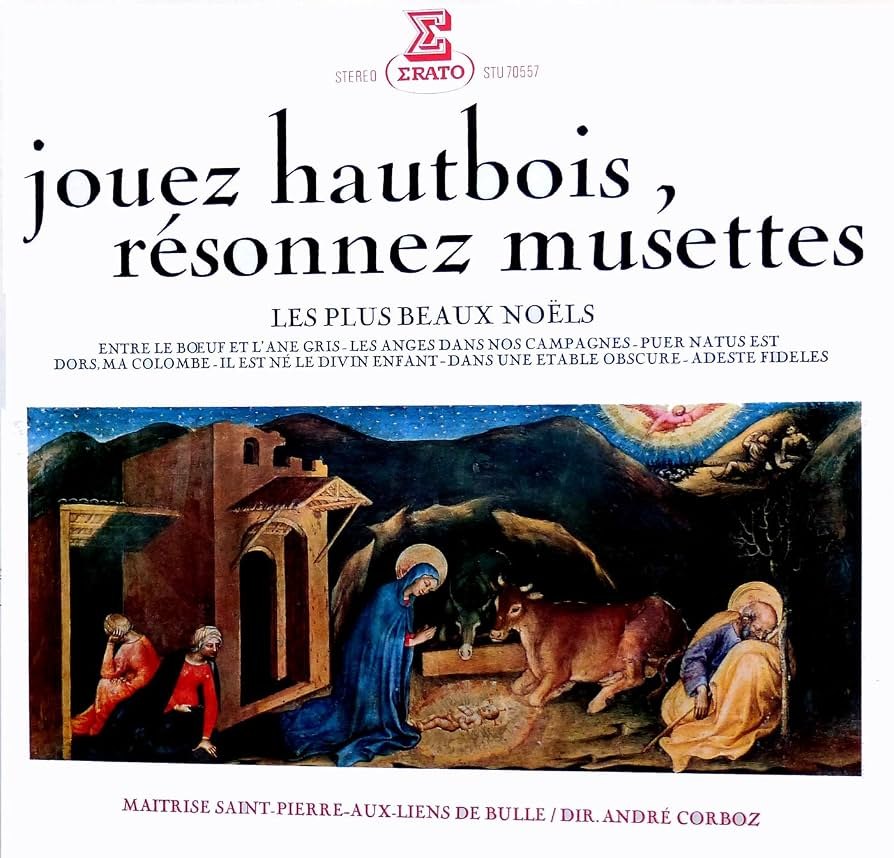 Erato STU70557 - Jouez Hautbois, Résonnez Musettes - Les Plus Beaux Noëls -  Maitrise Saint-Pierre-Aux-Liens de